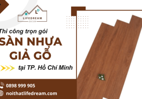 Thi công sàn nhựa giả gỗ trọn gói, giá rẻ tại TP. Hồ Chí Minh