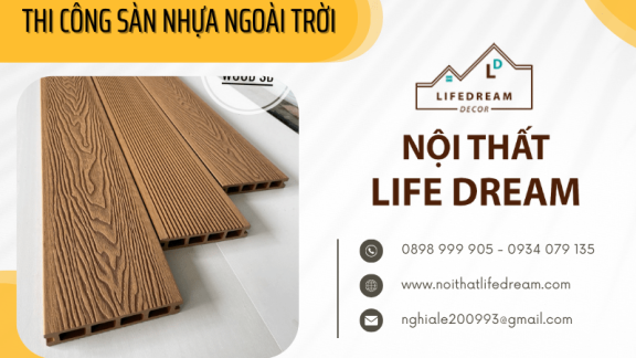 Dịch vụ thi công sàn nhựa ngoài trời giá tốt, bảo hành chuyên nghiệp | Nội Thất Life Dream